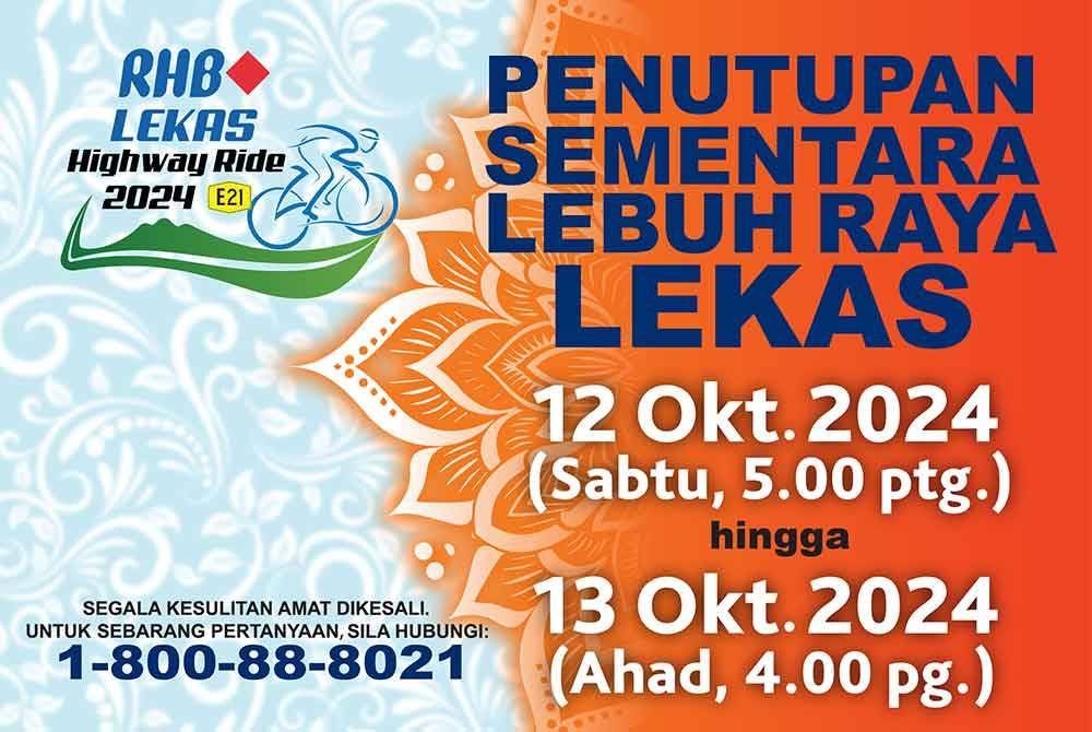 Poster hebahan yang dikeluarkan LEKAS mengenai penutupan sementara lebuh raya itu bagi membuka laluan untuk acara 'RHB LEKAS Highway Ride 2024’.