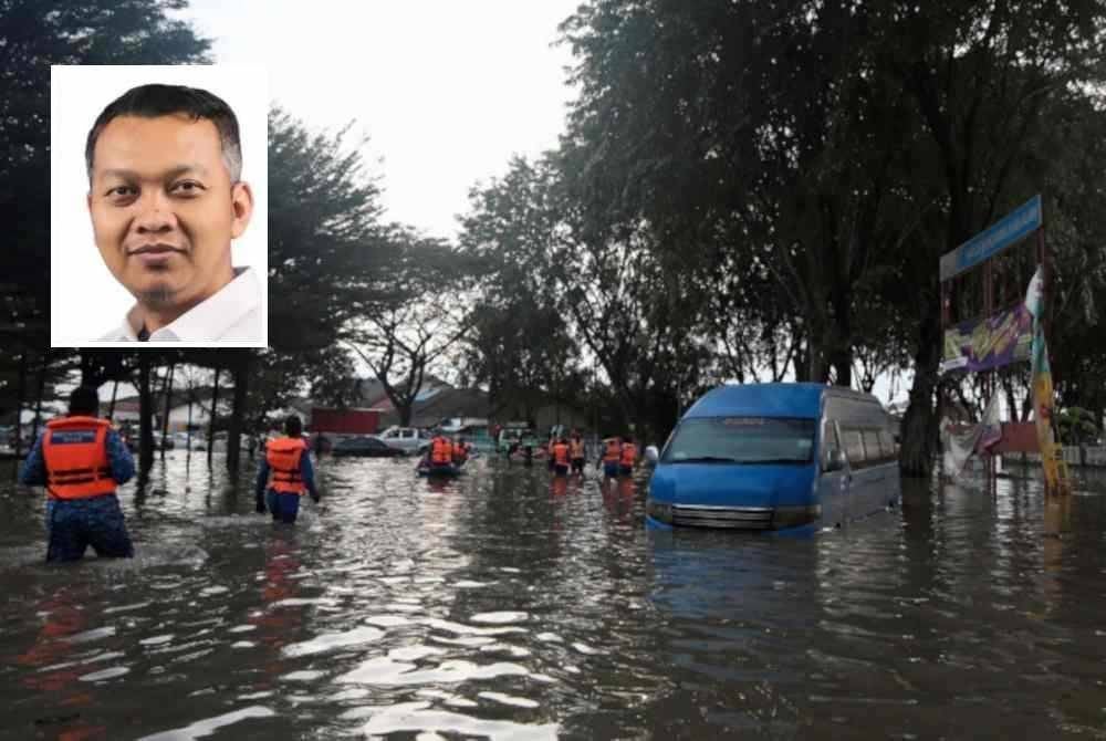 Zurk berkata, kerajaan negeri tidak boleh lagi hanya bergantung kepada infrastruktur negeri sedia ada dan peruntukan yang sangat kecil untuk mengatasi masalah banjir. Gambar hiasan. Gambar kecil: Zurk Ahmad