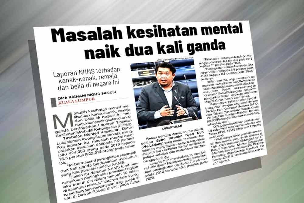 Laporan Sinar Harian pada Khamis mengenai masalah kesihatan mental naik dua kali ganda.