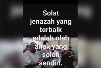 Jenazah disembahyangkan oleh anaknya sendiri pada Ahad.