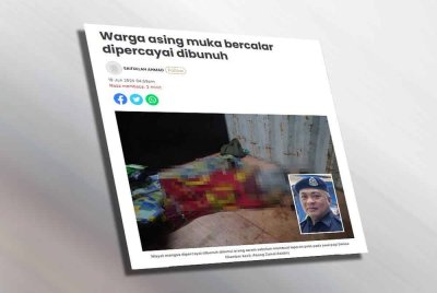 Laporan Sinar Harian pada Jun lalu mengenai warga asing muka bercalar dipercayai dibunuh.