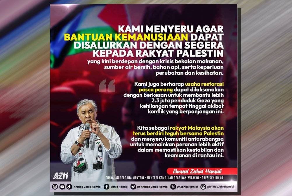 Poster gesaan supaya bantuan kemanusiaan segera disalurkan kepada rakyat Palestin turun dimuat naik bersama hantaran Ahmad Zahid di Facebook pada Khamis.