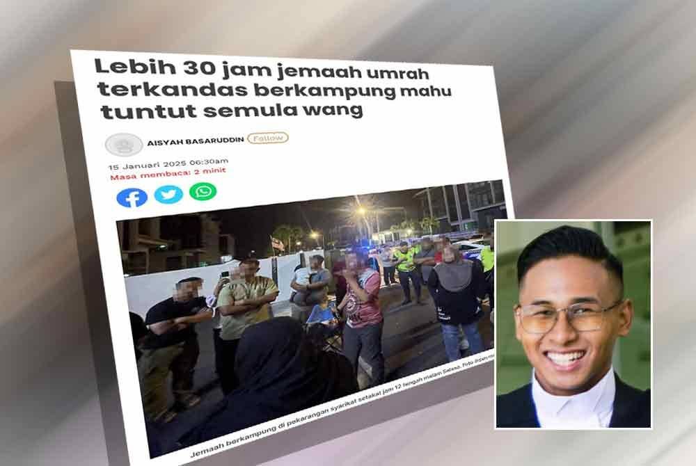 Laporan Sinar Harian mengenai lebih 30 jam jemaah umrah terkandas berkampung mahu tuntut semula wang. Gambar kecil: Iman Norhizam