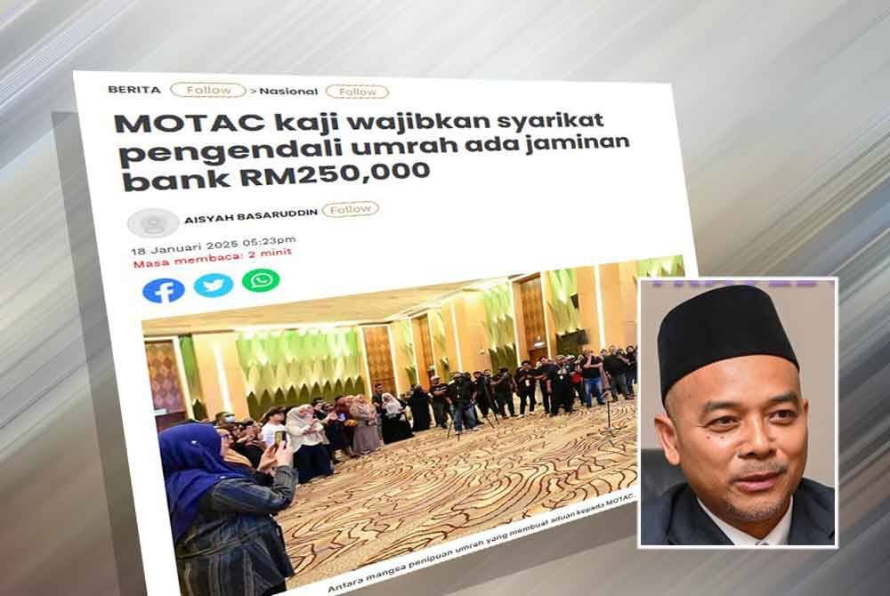 Laporan Sinar Harian berkait pengendali umrah wajib ada jaminan bank. Gambar kecil: Mohamad