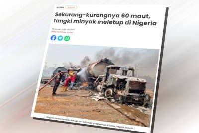 Laporan Sinar Harian berhubung letupan tangki minyak di Nigeria.
