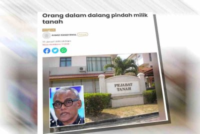Laporan khas Sinar Harian hari ini berhubung isu orang dalam dalang pindah milik tanah.