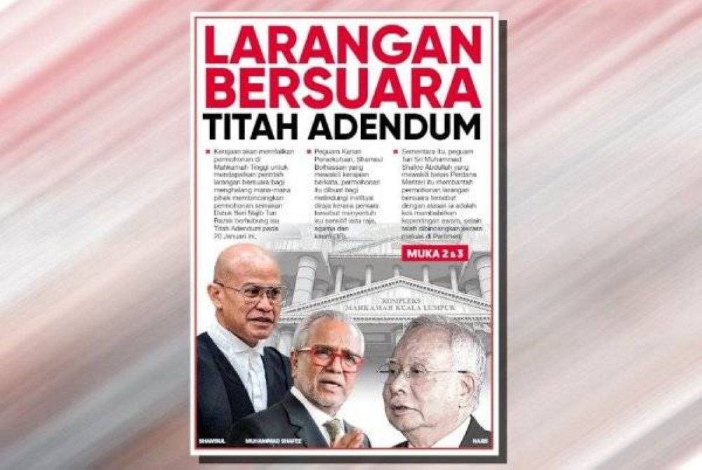 Laporan Sinar Harian mengenai larangan bersuara Titah Adendum.
