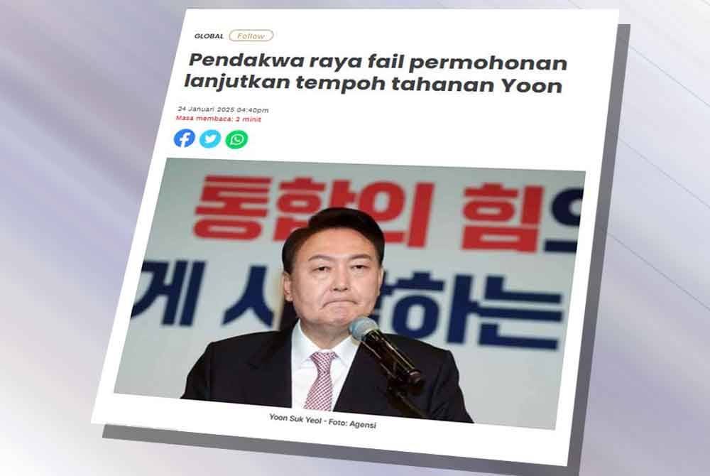 Laporan Sinar Harian berhubung permohonan pihak pendakwaan untuk melanjutkan tempoh penahanan Presiden Yoon Suk Yeol