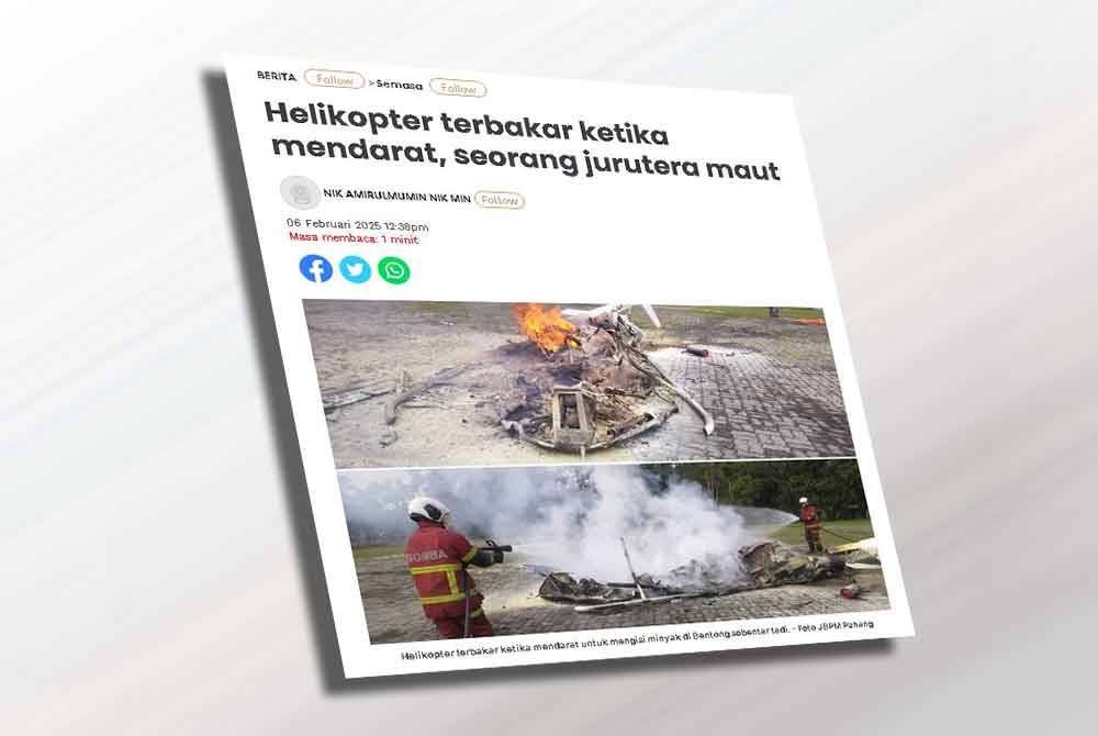 Laporan Sinar Harian berkaitan helikopter terbakar