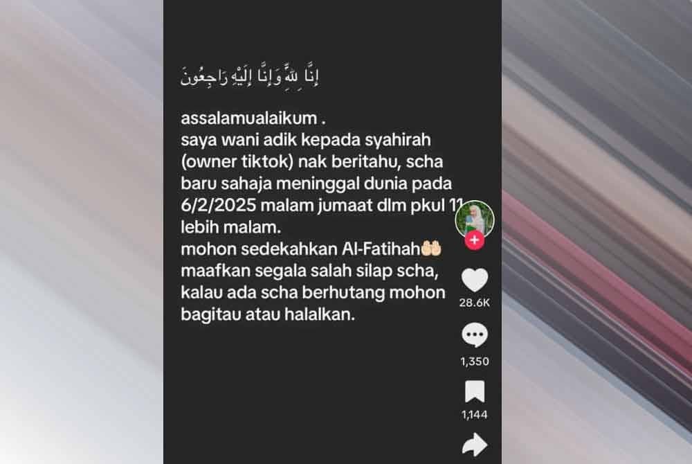 Kematian wanita dikenali sebagai Syahirah itu dimaklumkan oleh adiknya di TikTok.