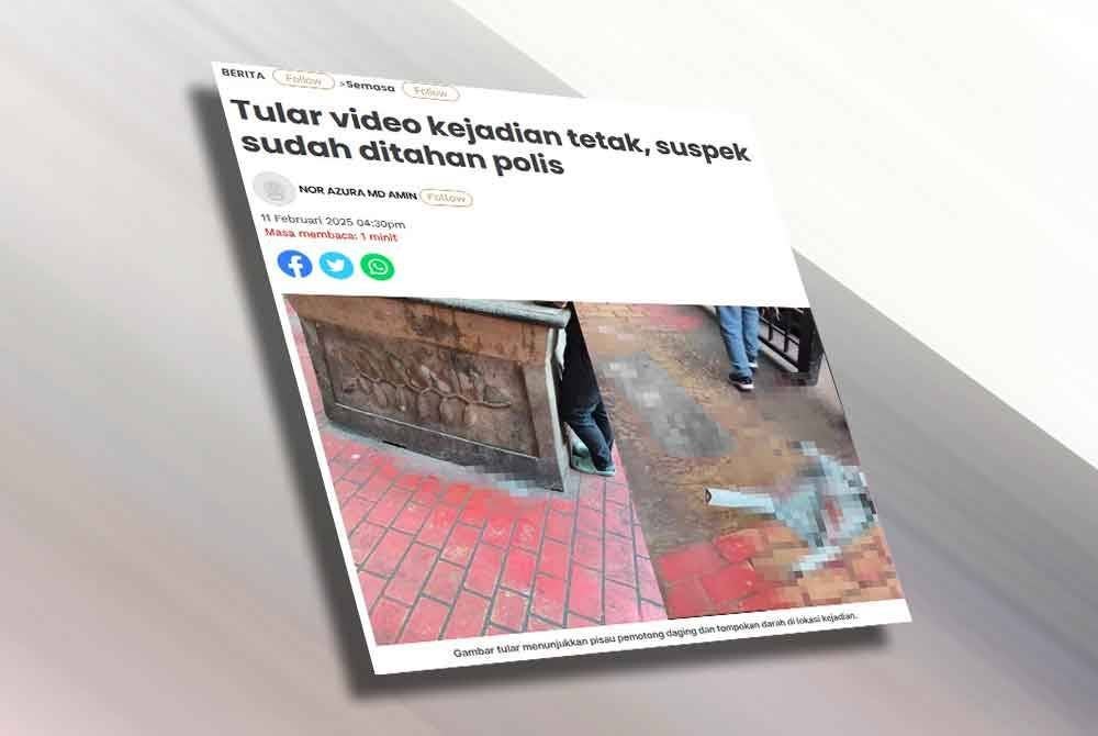 Laporan Sinar Harian mengenai tular video kejadian tetak di Jalan Wong Ah Fook pada Selasa.