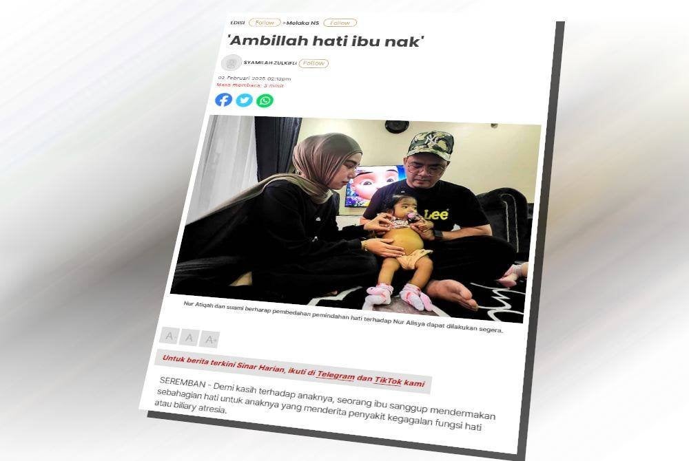 Laporan Sinar Harian sebelum ini mengenai pengorbanan Nur Atiqah yang mahu mendermakan hatinya kepada anaknya.