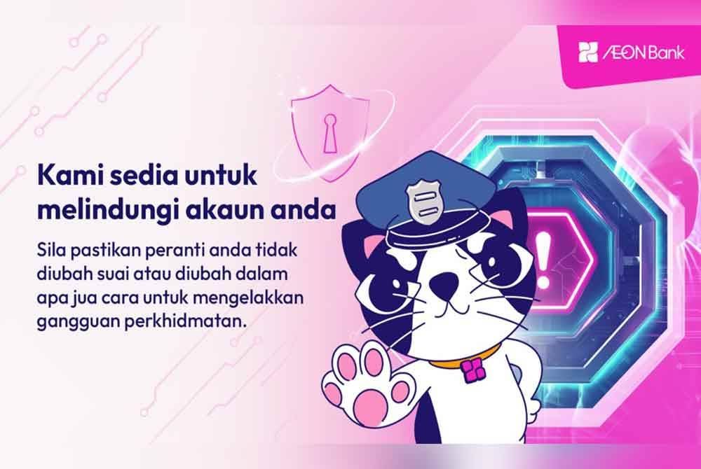 Mobile Security Platform (MSP) AEON Bank membantu melindungi data pengguna.