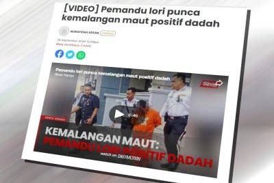 Laporan Sinar Harian pada September lalu berkenaan pemandu lori punca kemalangan maut positif dadah.