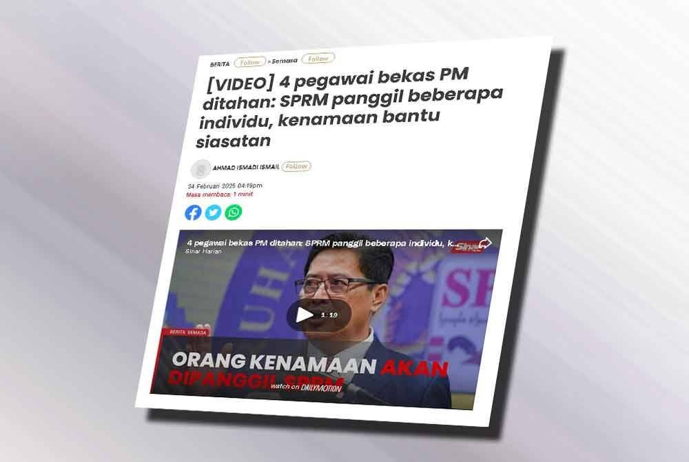 Laporan Sinar Harian berkaitan 4 pegawai bekas PM ditahan