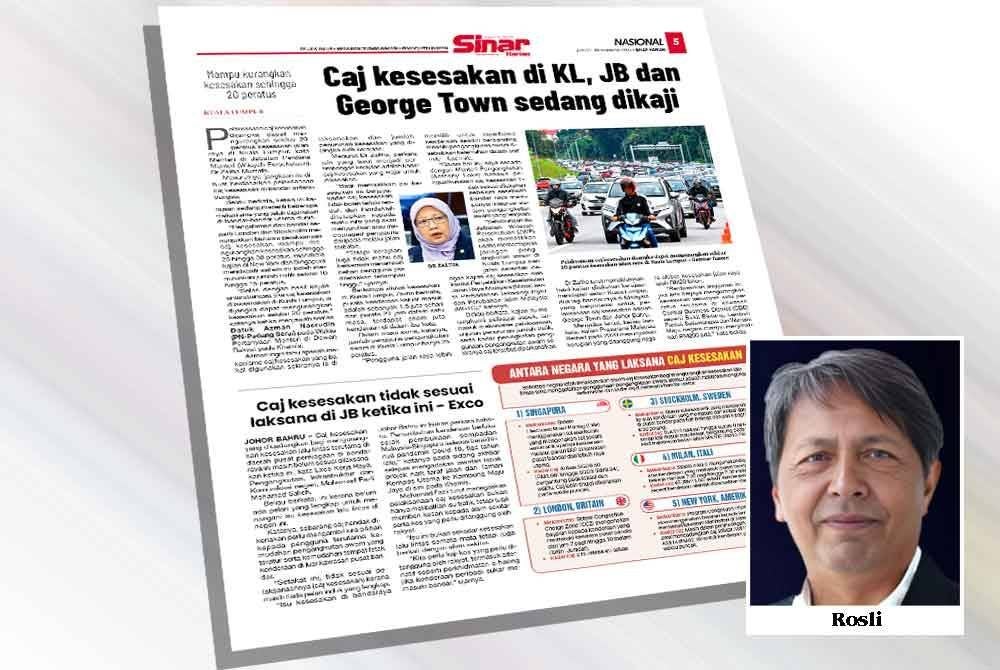 Laporan Sinar Harian berhubung cadangan caj kesesakan di KL, JB dan George Town sedang dikaji