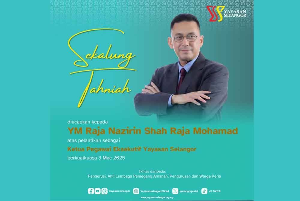 Yayasan Selangor mengumumkan pelantikan Raja Nazirin sebagai CEO baharu yayasan itu, berkuat kuasa serta-merta pada Isnin.