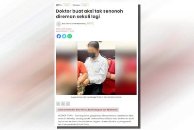 Laporan Sinar Harian berhubung penahanan seorang doktor kerana disyaki berkelakuan tidak senonoh.