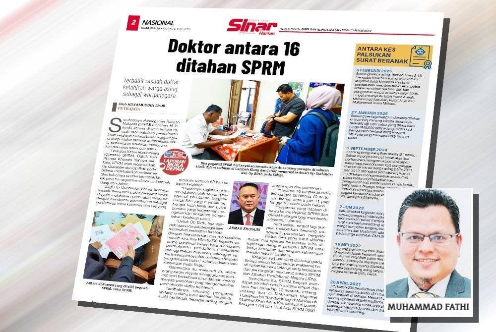 Tindakan mana-mana pihak menjual dokumen kewarganegaraan kepada warga asing disifatkan sebagai satu bentuk pengkhianatan kepada negara dan perlu dikenakan hukuman yang paling berat. (Gambar kecil: Muhammad Fathi)