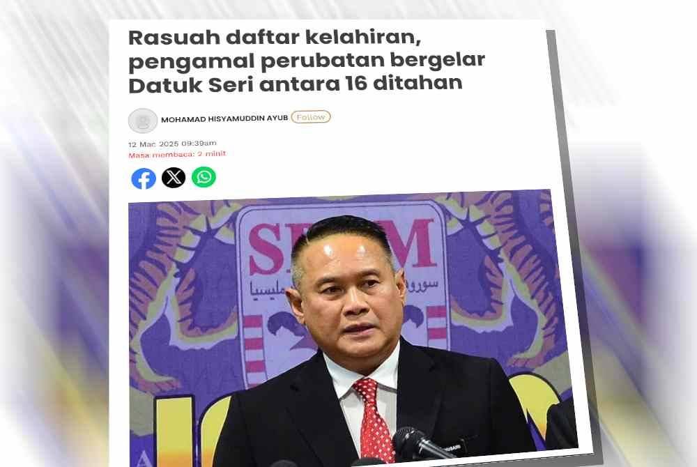 Laporan Sinar Harian mengenai SPRM menahan 16 individu kerana disyaki terlibat dalam rasuah membabitkan pendaftaran lewat kelahiran.