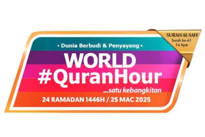 Program World #QuranHour 2025 akan berlangsung pada 25 Mac depan.