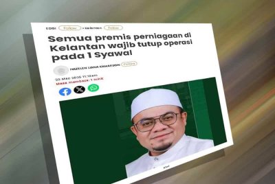 Laporan Sinar Harian berkaitan semua premis perniagaan di Kelantan wajib tutup operasi pada 1 Syawal.