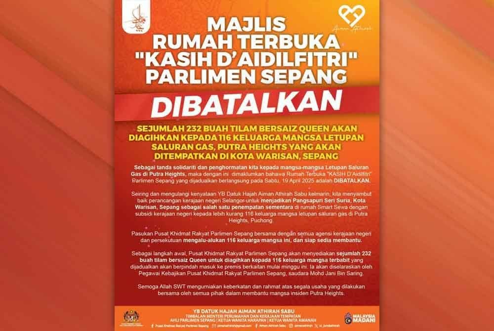 Majlis Rumah Terbuka Parlimen Sepang KASIH D’Aidilfitri yang dijadualkan Sabtu ini dibatalkan.