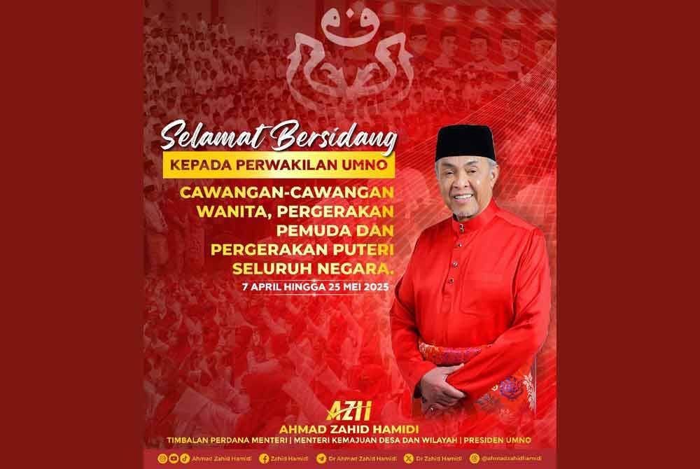 Ahmad Zahid mengucapkan selamat bersidang kepada seluruh perwakilan UMNO cawangan-cawangan, Wanita, Pemuda dan Puteri di seluruh negara bermula hari ini hingga 25 Mei depan.