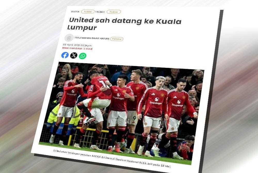 Laporan Sinar Harian berkaitan Manchester United datang ke Malaysia.