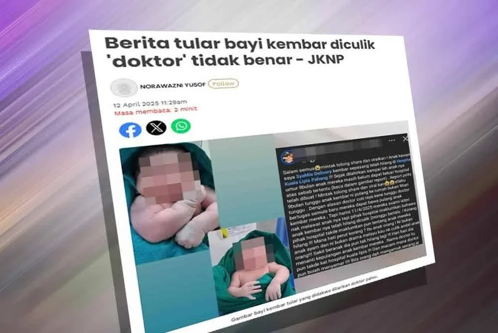 Tangkap layar berita mengenai bayi kembar di culik 'doktor' adalag tidak benar.