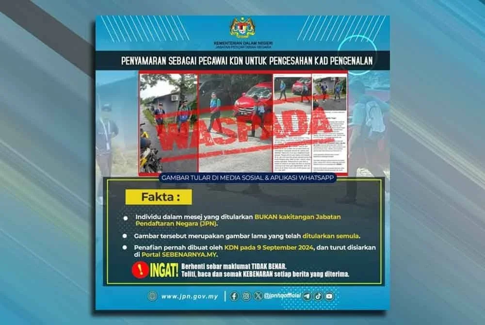 JPN turut meminta orang ramai untuk menyemak kesahihan sesuatu maklumat sebelum berkongsi dengan orang lain.