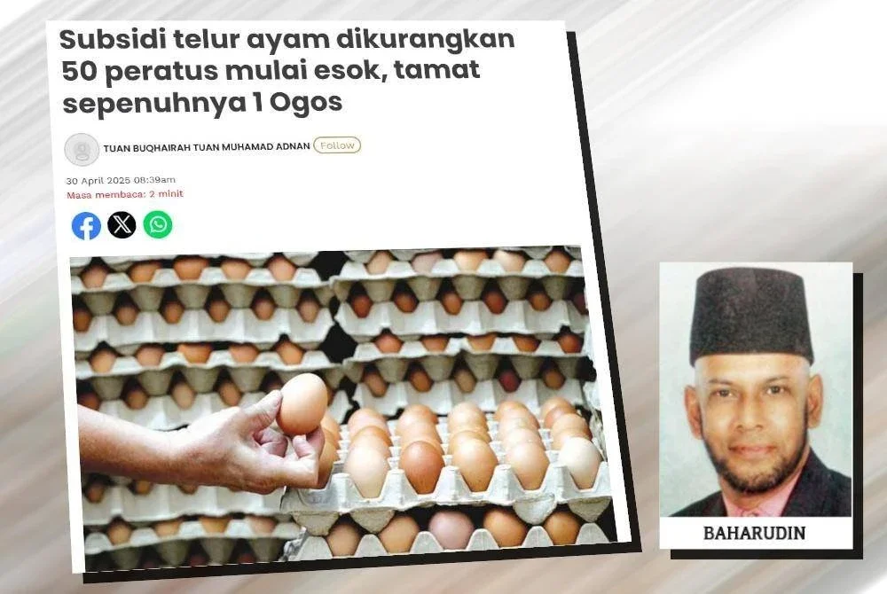 Laporan Sinar Harian mengenai kadar subsidi telur ayam akan dikurangkan daripada 10 sen kepada 5 sen sebiji bermula Khamis. (Gambar kecil: Baharudin)