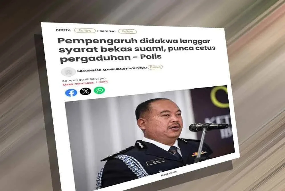 Laporan Sinar Harian berkaitan pempengaruh didakwa langgar syarat bekas suami, punca cetus pergaduhan.