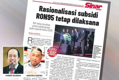 Laporan Sinar Harian berhubung rasionalisasi subsidi RN95 tetap dilaksana