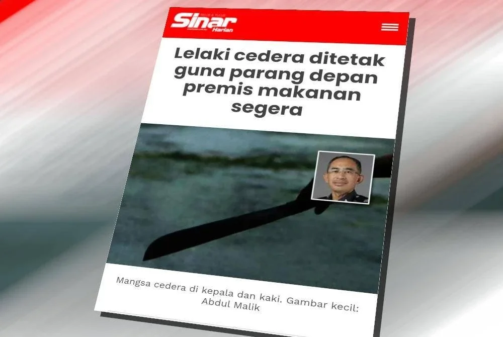 Laporan Sinar Harian berkenaan kejadian gaduh di hadapan premis makanan segera di Nilai sehingga menyebabkan seorang cedera akibat ditetak.