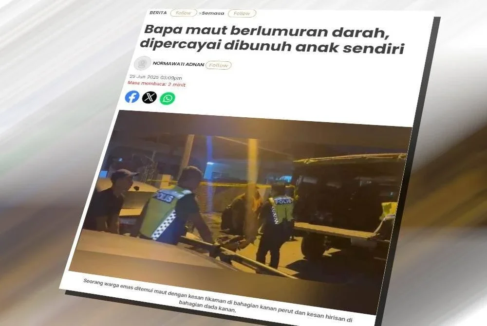 Laporan Sinar Harian pada Rabu mengenai seorang bapa maut berlumuran darah dipercayai dibunuh anak sendiri.
