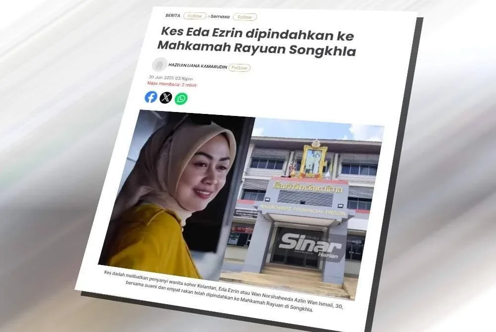 Laporan Sinar Harian mengenai kes Eda Ezrin dikatakan dipindahkan ke Mahkamah Rayuan Songkhla.