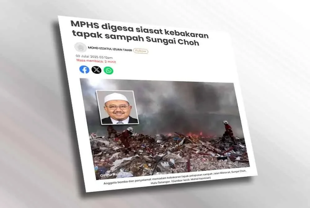 Laporan Sinar Harian mengenai kebakaran di tapak pelupusan sampah di Jalan Monorel, Sungai Choh pada Khamis.