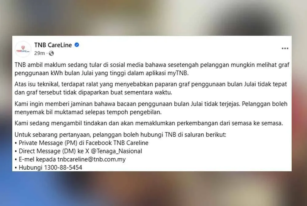 TNB ambil maklum sedang tular di media sosial bahawa sesetengah pelanggan mungkin melihat graf penggunaan kWj bulan Julai yang tinggi dalam aplikasi myTNB.