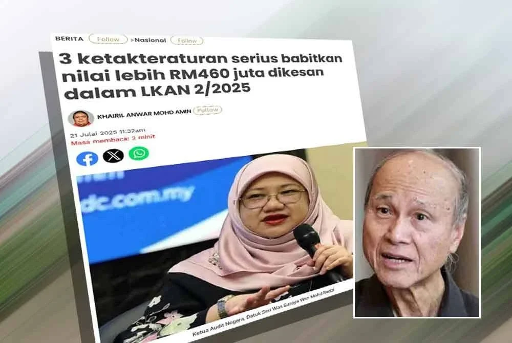 Laporan Sinar Harian pada Isnin mengenai tiga ketakteraturan serius membabitkan nilai lebih RM460 juta dikesan dalam LKAN 2/2025. Gambar kecil: Lam Thye
