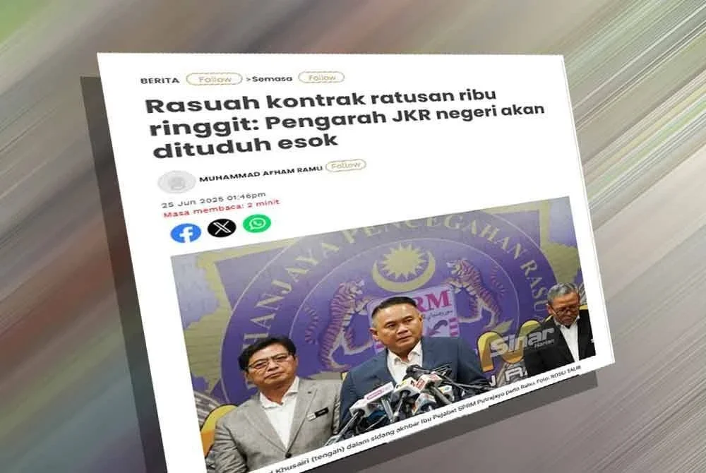 Laporan Sinar Harian berhubung rasuah kontrak ratusan ribu ringgit: Pengarah JKR negeri akan dituduh esok