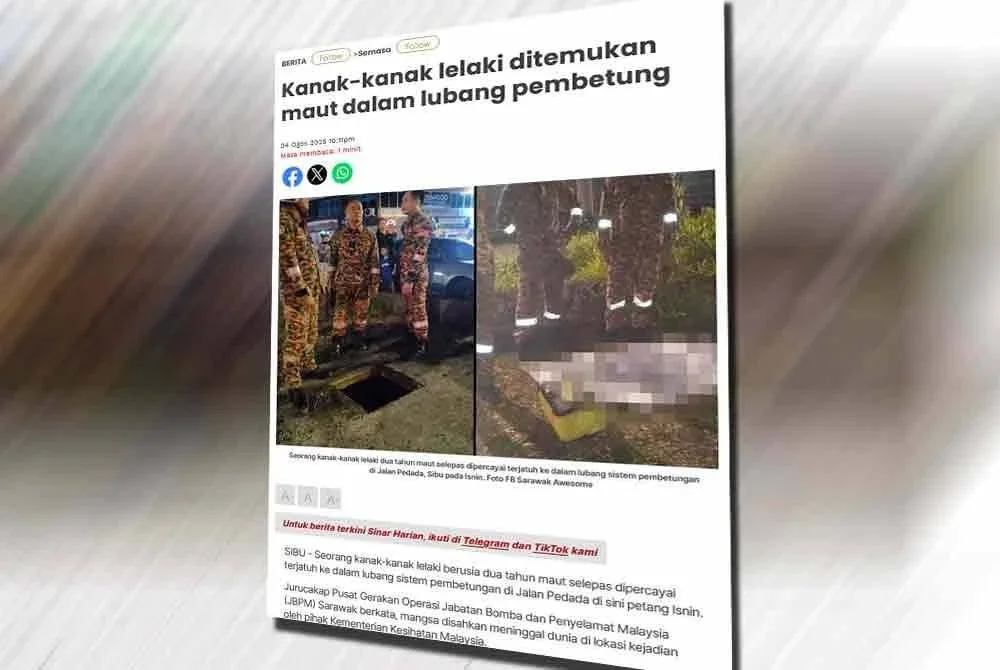 Sinar Harian sebelum ini melaporkan seorang kanak-kanak lelaki berusia dua tahun maut selepas dipercayai terjatuh ke dalam lubang sistem pembetungan di Jalan Pedada, Sibu pada petang Isnin.