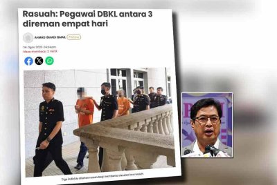 Laporan Sinar Harian mengenai tiga individu termasuk seorang pegawai kanan DBKL ditahan kerana dipercayai terbabit dalam kegiatan rasuah sejak 11 tahun lalu. Gambar kecil: Azam