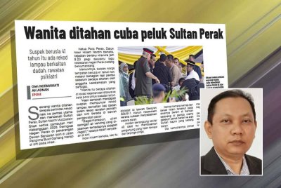 Laporan Sinar Harian berhubung seorang wanita ditahan selepas cuba mendekati Sultan Nazrin di atas pentas utama ketika sambutan rasmi Hari Kebangsaan peringkat negeri Perak di Ipoh. Gambar kecil: Zaki