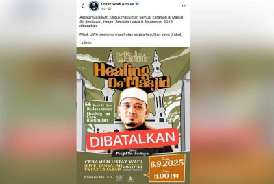 Program Ustaz Wadi Healing De'Masjid yang sepatutnya berlangsung di Masjid Sri Sendayan, Seremban pada Sabtu ini dibatalkan.