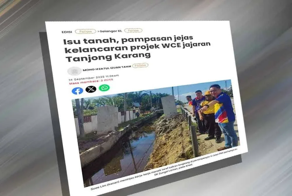 Laporan Sinar Harian berhubung isu tanah, pampasan jejas kelancaran projek WCE jajaran Tanjong Karang