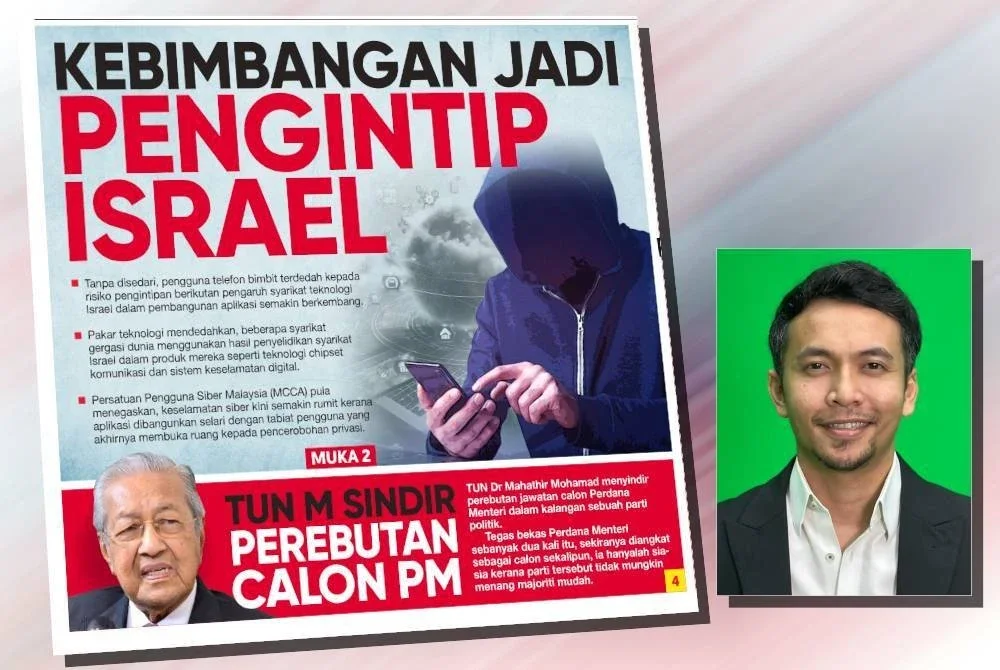 Laporan muka depan Sinar Harian pada Khamis mengenai kebimbangan jadi pengintip Israel. Gambar kecil: Siraj