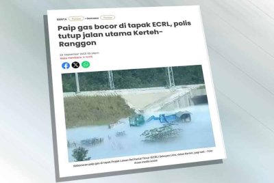 Laporan Sinar Harian berhubung insiden paip gas bocor di tapak ECRL, polis tutup jalan utama Kerteh-Ranggon