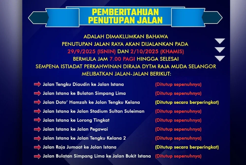 Jalan Istana, Klang akan ditutup selama dua jam bermula jam 8 pagi hingga 10 pagi pada 2 Oktober ini bagi memberi laluan kepada istiadat perarakan pernikahan Raja Muda Selangor.