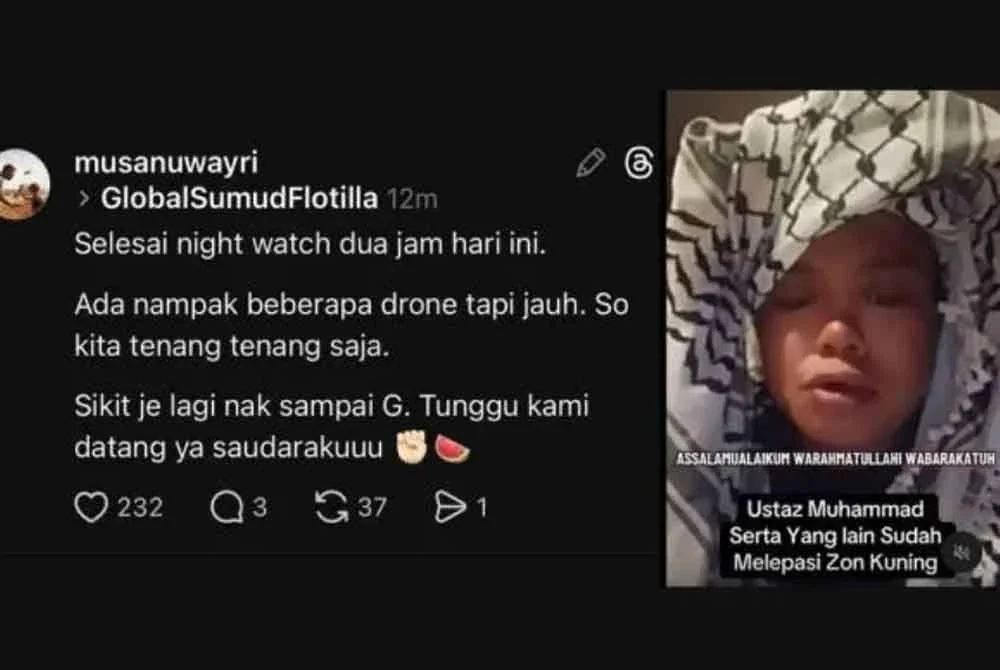 Peserta Konvoi kemanusiaan Global Sumud Flotilla (GSF), Ahmad Musa Al-Nuwayri Kamaruzaman dan Ustaz Mad Kechik mengesahkan kapal konvoi menuju ke Gaza secara rasmi telah memasuki zon kuning. - Gambar X